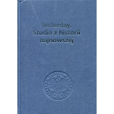 Yesterday. Studia z historii najnowszej