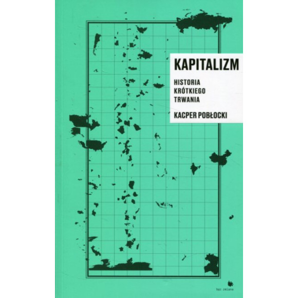 Kapitalizm historia krótkiego trwania