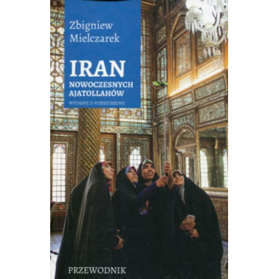 Iran nowoczesnych Ajatollahów