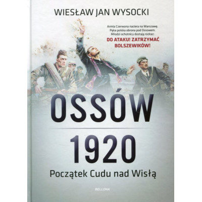 Ossów 1920. Początek cudu nad Wisłą