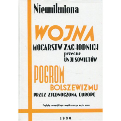 Nieunikniona wojna mocarstw zachodnich przeciw Unji Sowietów