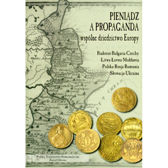 Pieniądz a propaganda Wspólne dziedzictwo Europy