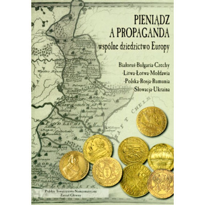 Pieniądz a propaganda Wspólne dziedzictwo Europy