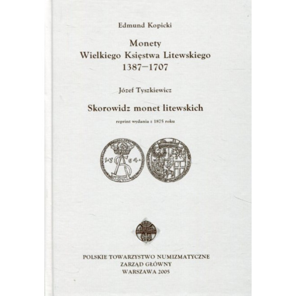 Monety Wielkiego Księstwa Litewskiego 1387-1707 Skorowidz monet litewskich