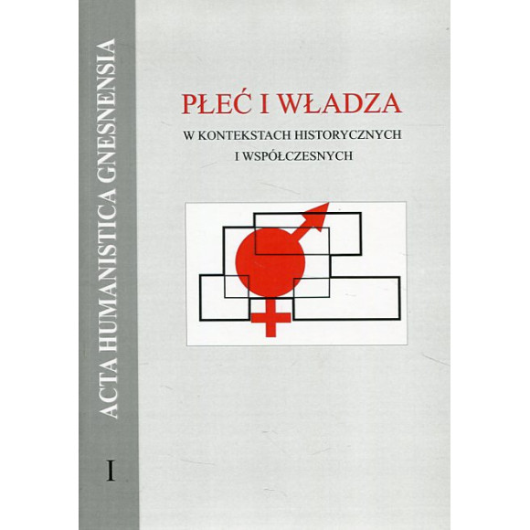 Płeć i władza w kontekstach historycznych i wpółczesnych
