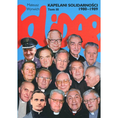 Kapelani Solidarności 1980-1989 Tom 3