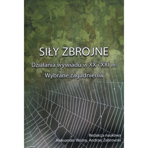 Siły zbrojne. Działania wywiadu w XX i XXI wieku