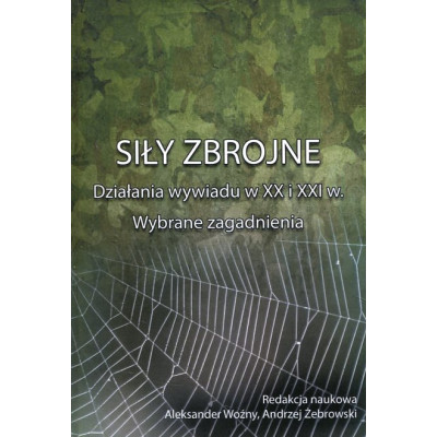 Siły zbrojne. Działania wywiadu w XX i XXI wieku