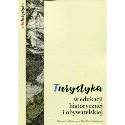 Turystyka w edukacji historycznej i obywatelskiej