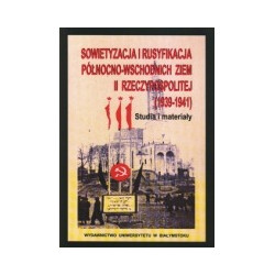 Sowietyzacja i rusyfikacja północno-wschodnich ziem II Rzeczypospolitej (1939-1941)