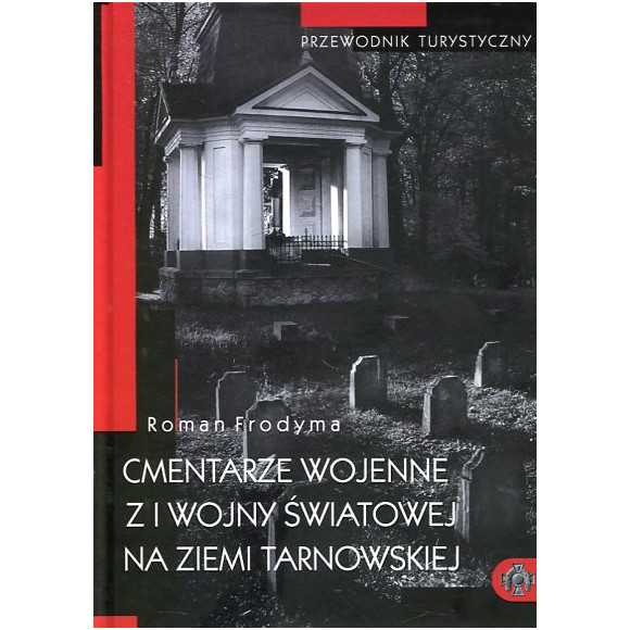 Cmentarze wojenne z I wojny światowej na ziemi tarnowskiej