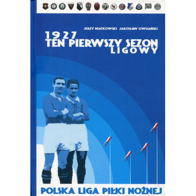 1927 Ten pierwszy sezon ligowy