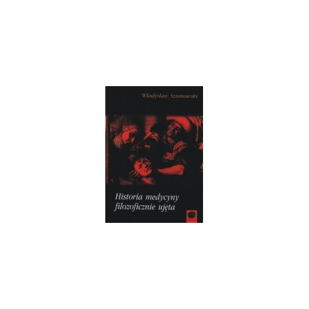 Historia medycyny filozoficznie ujęta