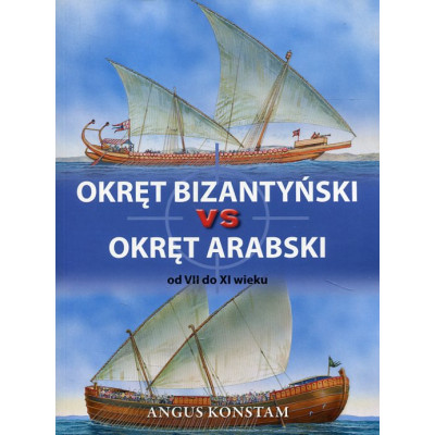 Okręt bizantyński vs okręt arabski od VII do XI wieku