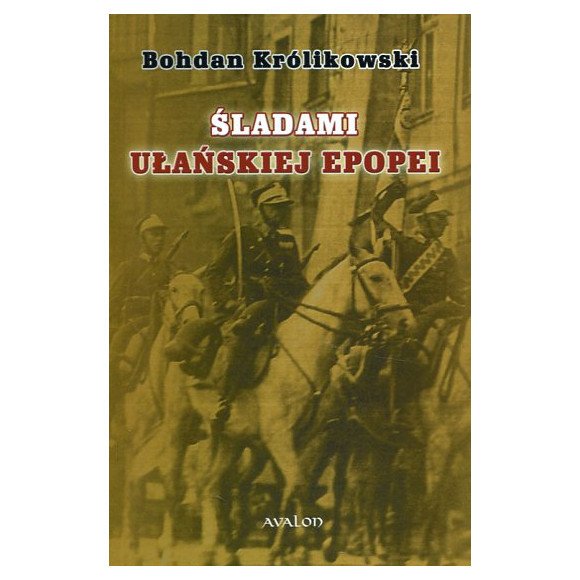 Śladami ułańskiej epopei