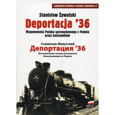 Deportacja '36. Wspomnienia Polaka uprowadzonego z Podola przez bolszewików