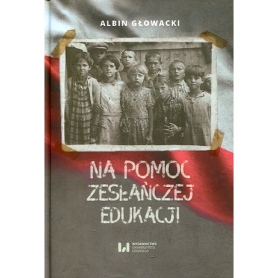 Na pomoc zesłańczej edukacji