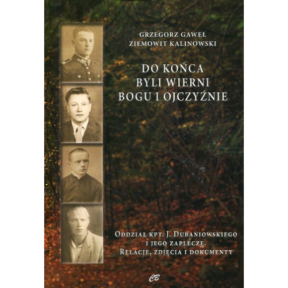 Do końca byli wierni Bogu i Ojczyźnie
