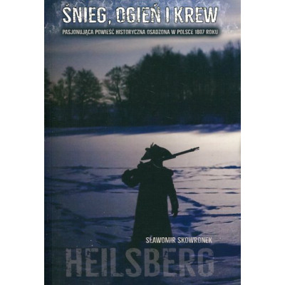 Śnieg, ogień i krew. Heilsberg