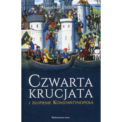 Czwarta krucjata i złupienie Konstantynopola