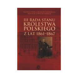 III Rada Stanu Królestwa Polskiego z lat 1861-1867