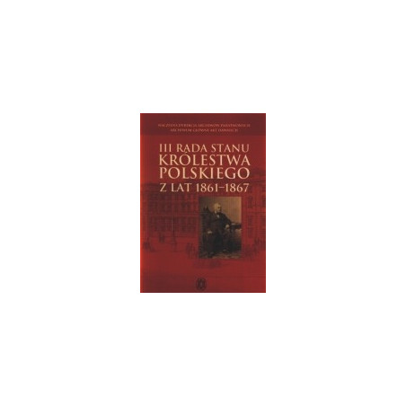 III Rada Stanu Królestwa Polskiego z lat 1861-1867