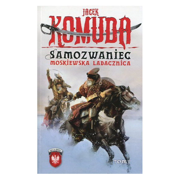 Samozwaniec Moskiewska ladacznica Tom I