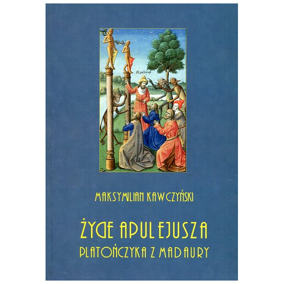 Życie Apulejusza platończyka z Madaury