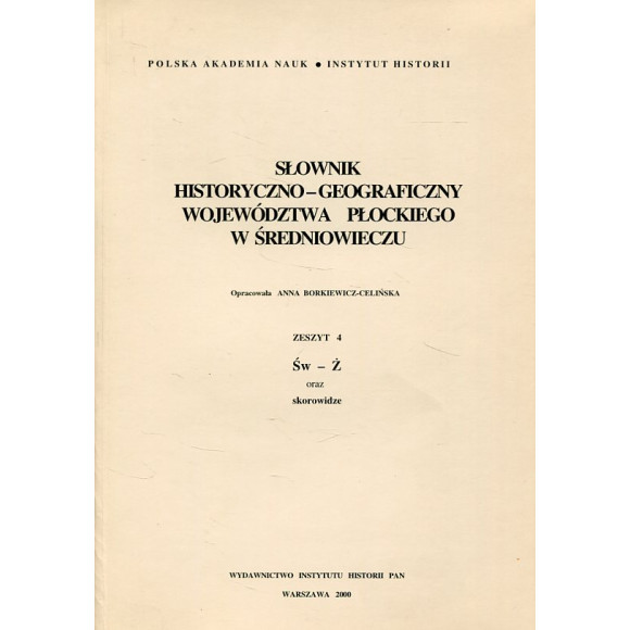 Słownik historyczno-geograficzny województwa płockiego w średniowieczu zeszyt 4