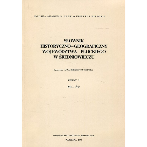 Słownik historyczno-geograficzny województwa płockiego w średniowieczu zeszyt 3