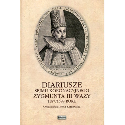 Diariusze Sejmu Koronacyjnego Zygmunta III Wazy