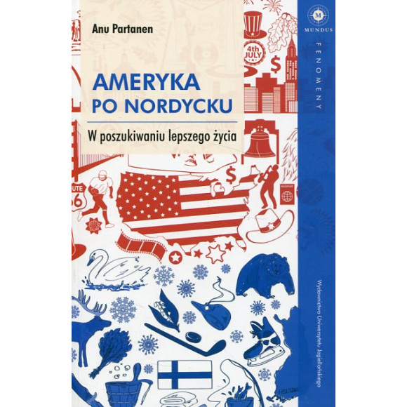 Ameryka po nordycku W poszukiwaniu lepszego życia