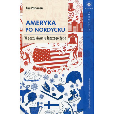 Ameryka po nordycku W poszukiwaniu lepszego życia
