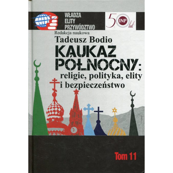 Kaukaz Północny: religie, polityka, elity i bezpieczeństwo