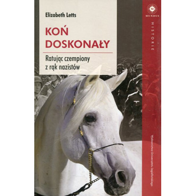 Koń doskonały Ratując czempiony z rąk nazistów