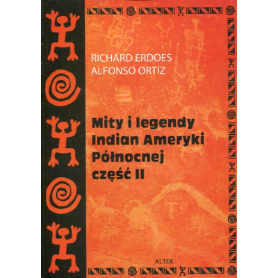Mity i legendy Indian Ameryki Północnej Część II