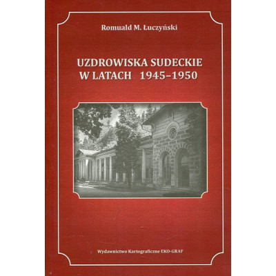 Uzdrowiska sudeckie w latach 1945-1950