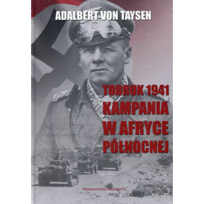 Tobruk 1941. Kampania w Afryce Północnej