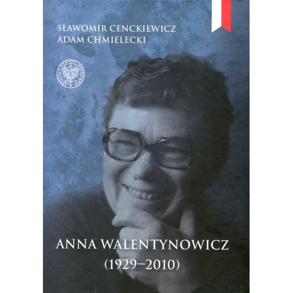 Anna Walentynowicz 1929–2010