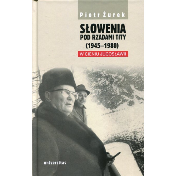 Słowenia pod rządami Tity (1945-1980). W cieniu Jugosławii