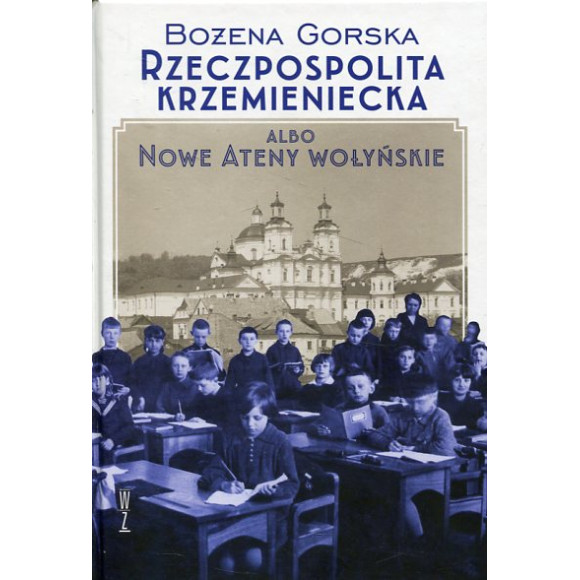 Rzeczpospolita Krzemieniecka albo Nowe Ateny Wołyńskie
