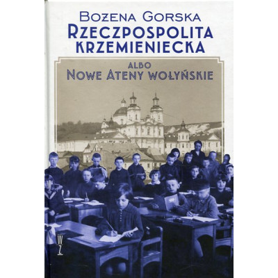 Rzeczpospolita Krzemieniecka albo Nowe Ateny Wołyńskie
