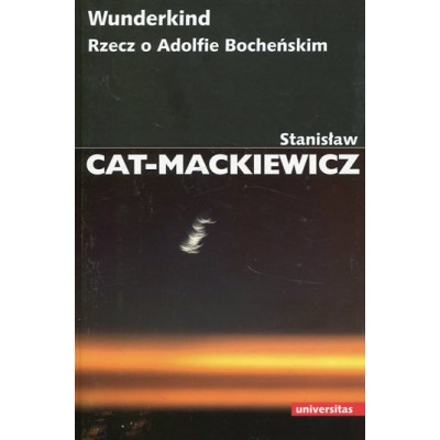 Wunderkind Rzecz o Adolfie Bocheńskim