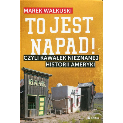 To jest napad! Czyli kawałek nieznanej histori Ameryki