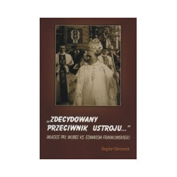 Zdecydowany przeciwnik ustroju...
