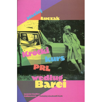 Krótki kurs PRL według Barei