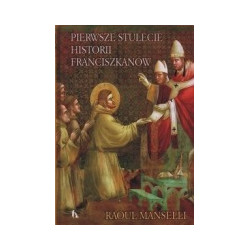 Pierwsze stulecie historii franciszkanów