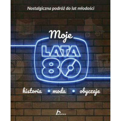Moje lata 80