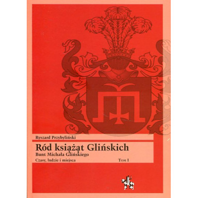 Ród książąt Glińskich Tom 1