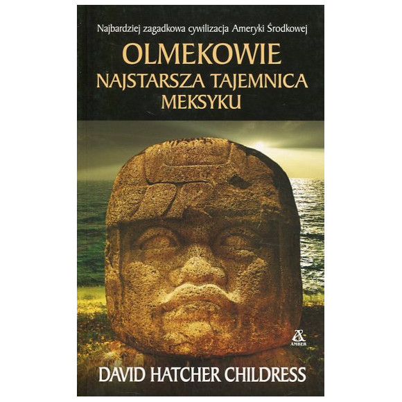 Olmekowie. Najstarsza tajemnica Meksyku